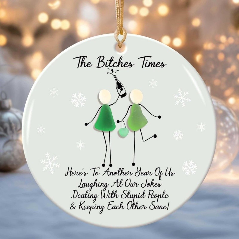 The Bitches Times Friendship Keepsake Ornament 3D Sea Glass Christmas Decoration - Bild 17 von 18