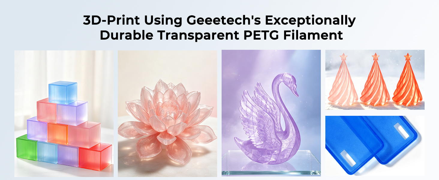 3D-Print Using Geeetech&amp;#39;s Exceptionally Durable Transparent PETG Filament